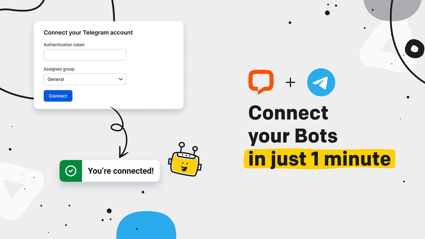 Connect bots in just 1 minute