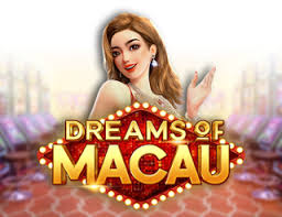 Dreams of Macau